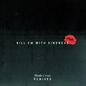 KILL EM WIS KINDNE$$（Blade Cross Mashup）专辑