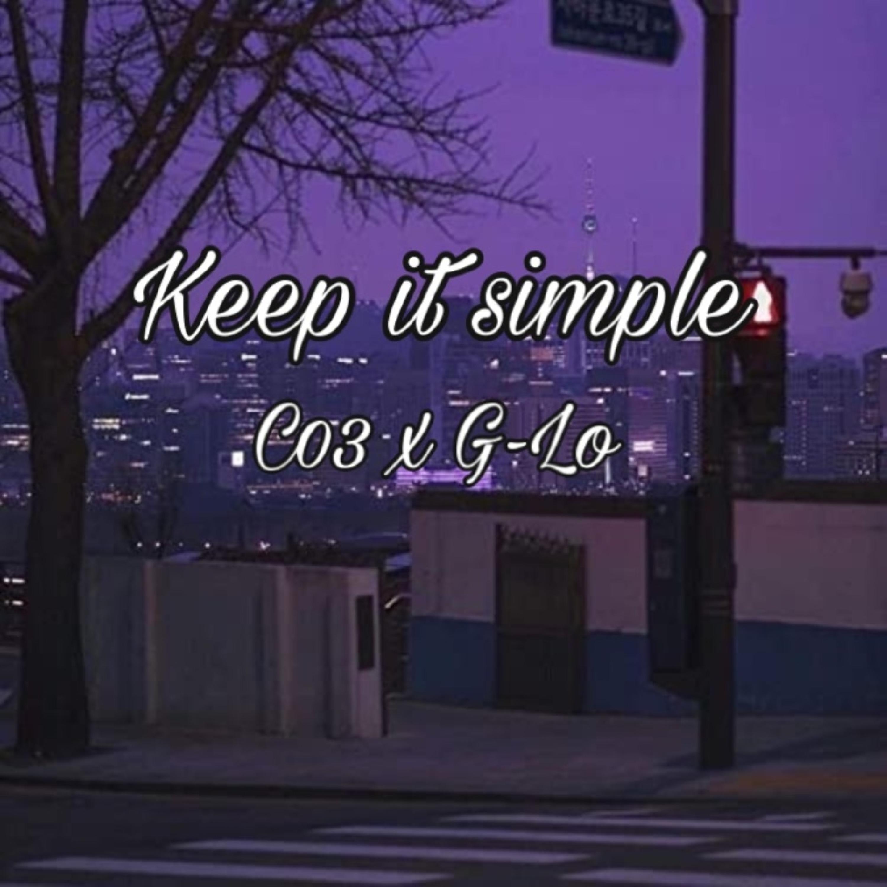 Keep it simple (feat. G-Lo)