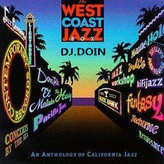 West coast OF JAZZ （SET MIX）专辑