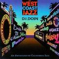 West coast OF JAZZ （SET MIX）