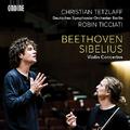 BEETHOVEN, L. van / SIBELIUS, J.: Violin Concertos (C. Tetzlaff, Deutsches Symphonie-Orchester Berli