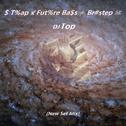 $ T%ap x Fut%re Ba$s ✲ Br#step ☠ (New Set Mix)专辑