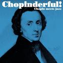 Chopinderful!: Chopin Meets Jazz专辑