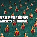 VSQ Performs Muse's Survival专辑