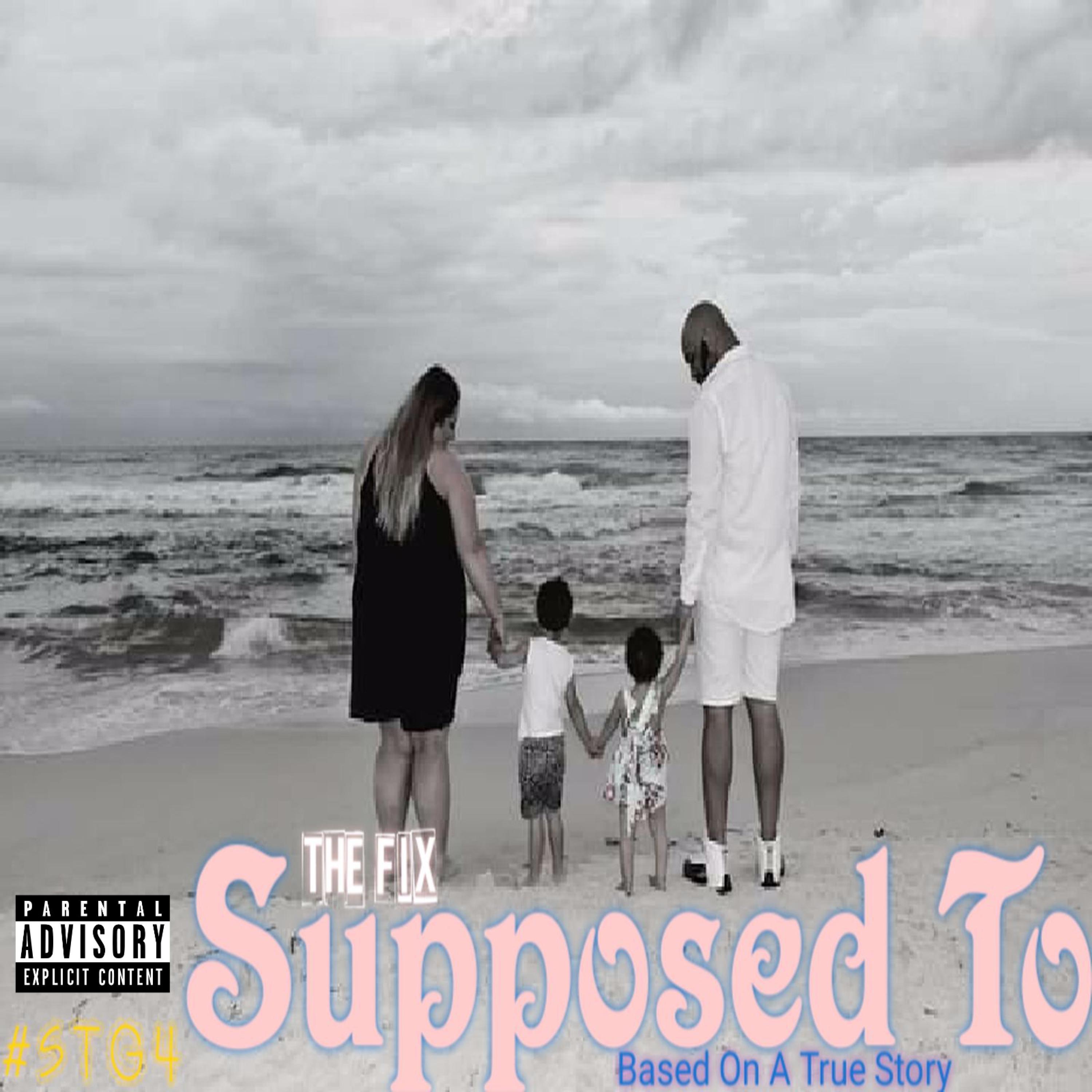 Supposed To