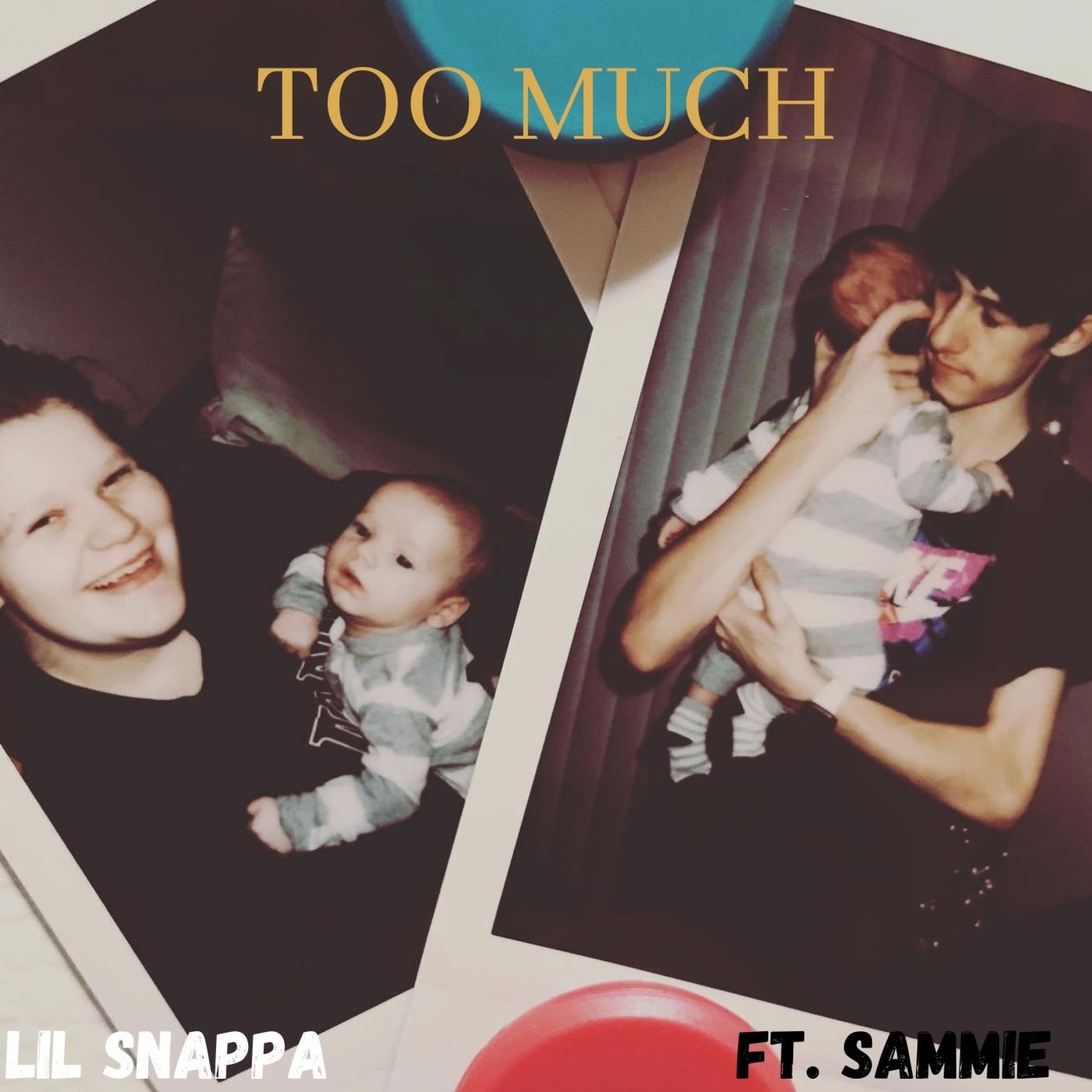 TOO MUCH (feat. Sammie)