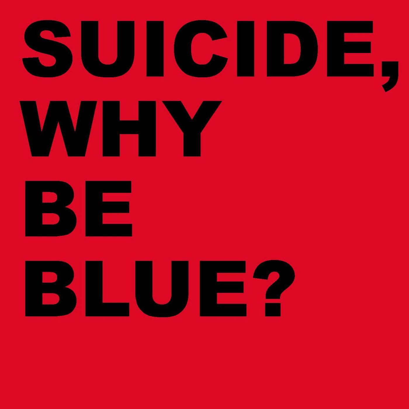 Why Be Blue? (2005 - Remaster)