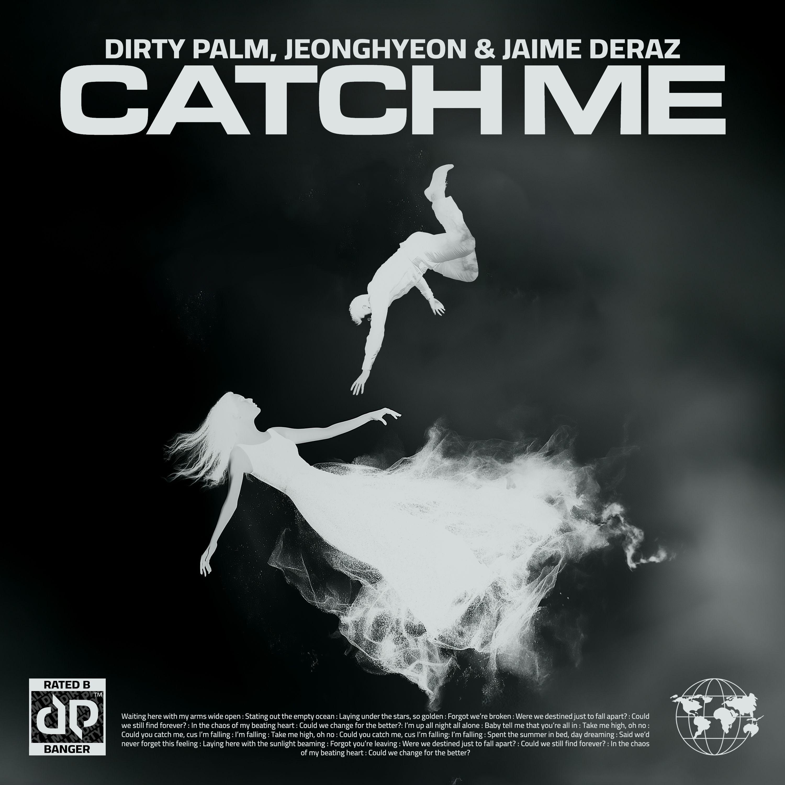 Catch Me (ft. Jaime Deraz)