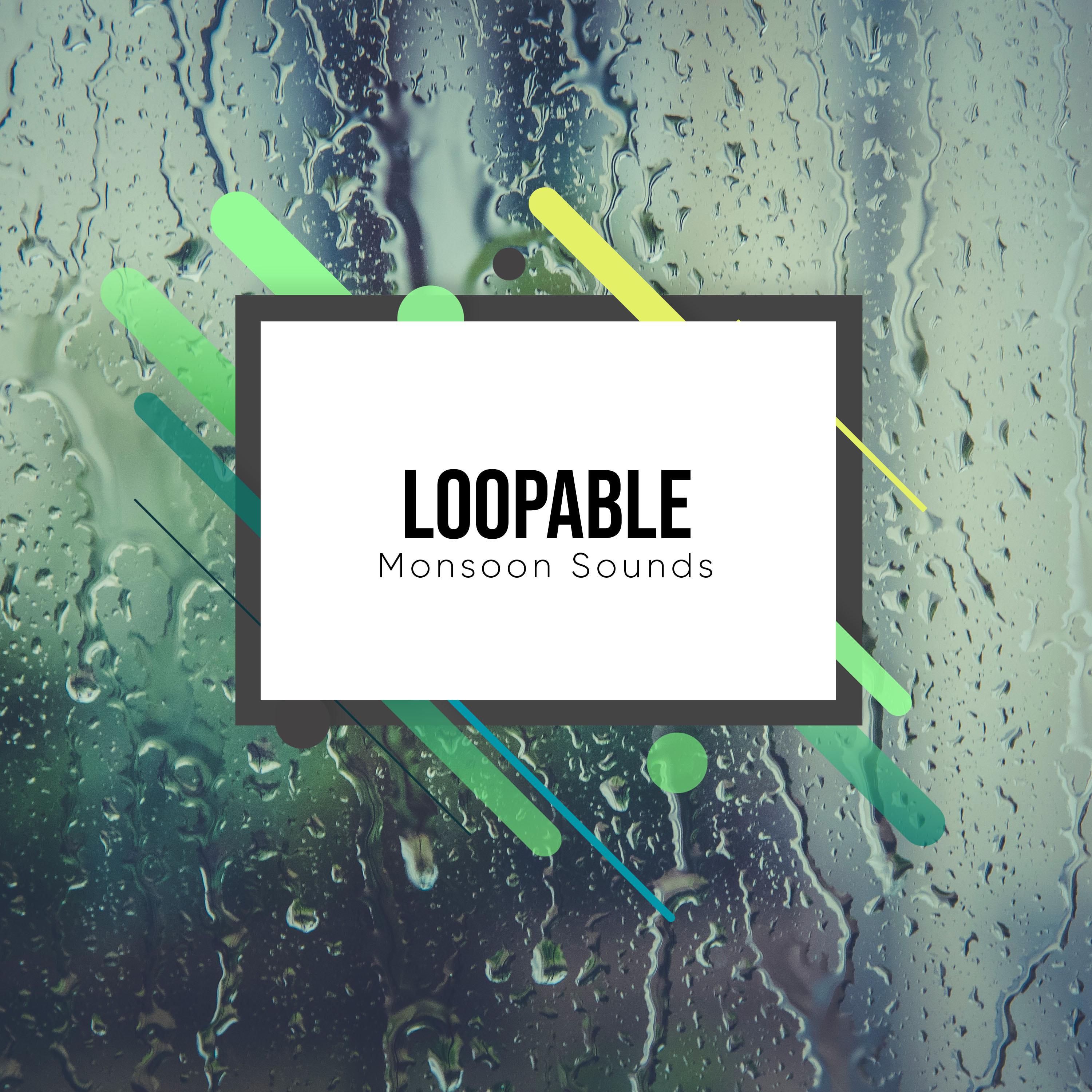 #2018 Loopable Monsoon Sounds for Relaxation专辑