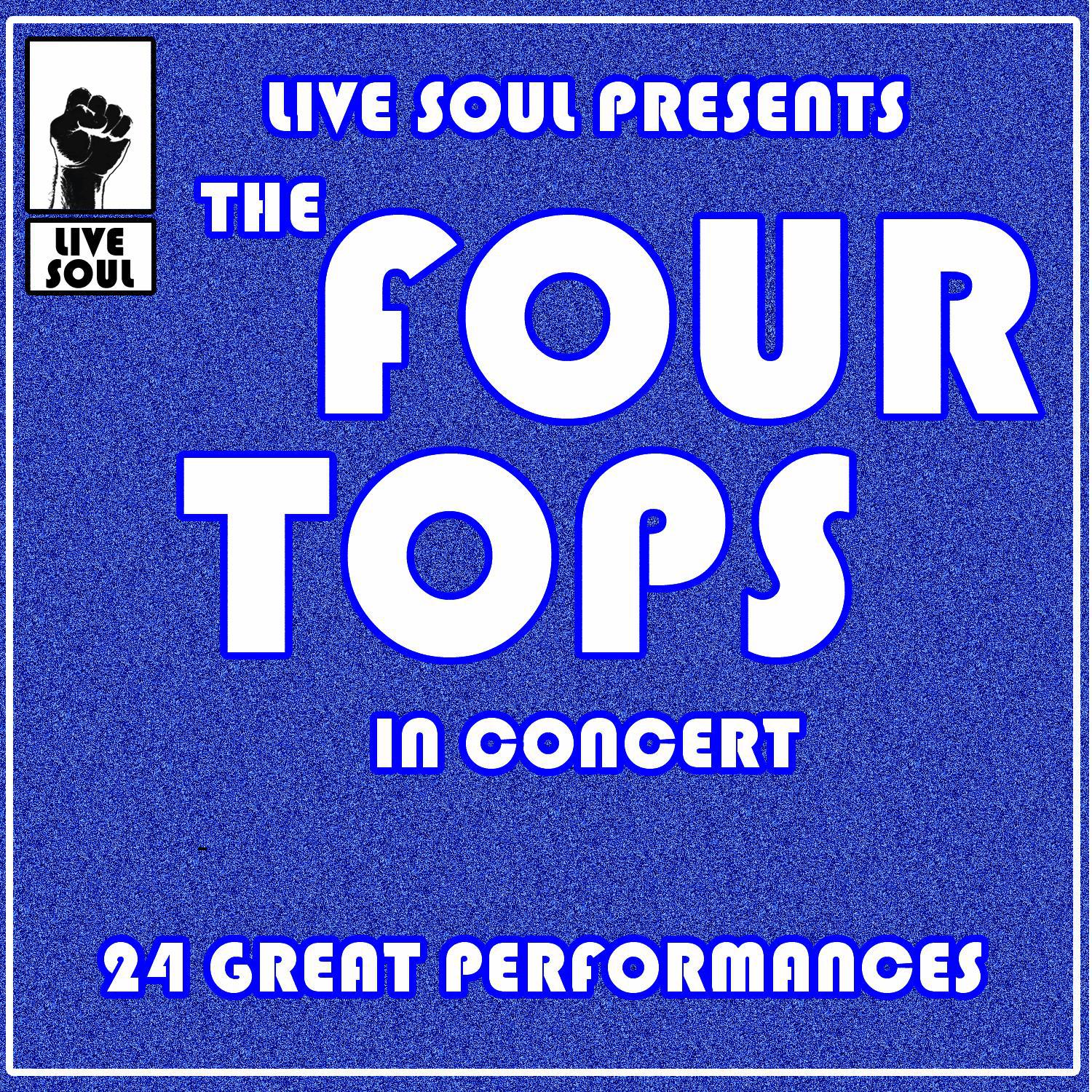 Live Soul Presents The Four Tops In Concert: 24 Great Performances专辑