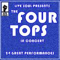 Live Soul Presents The Four Tops In Concert: 24 Great Performances