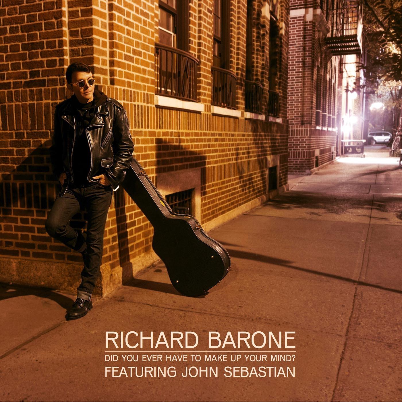 Did You Ever Have to Make Up Your Mind? (feat. John Sebastian)