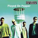 Played On Pepper (Remastered)专辑