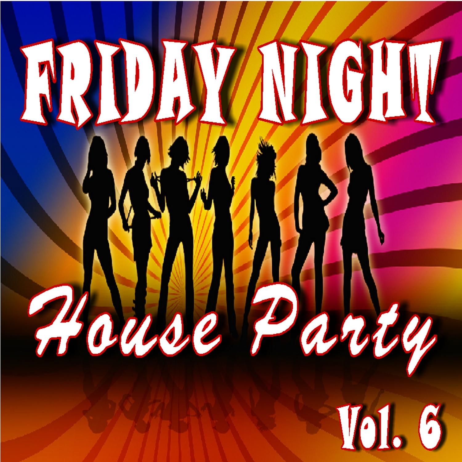 Friday Night House Party, Vol. 6 (Special Edition)