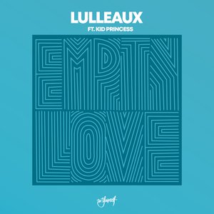 Lulleaux、Kid Princess - Empty Love(极致消音)伴奏 （降8半音）