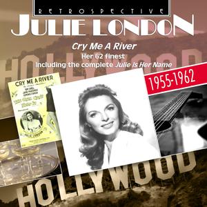 Cry Me a River - Julie London (Karaoke Version) 带和声伴奏 （降7半音）