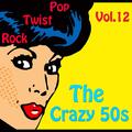 The Crazy 50s Vol. 12