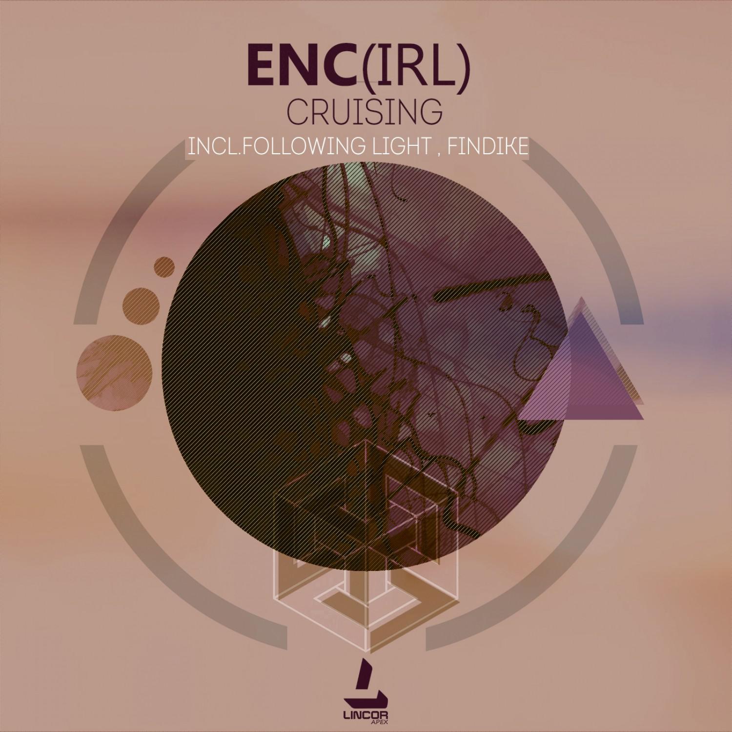 eNc (Irl) - Cruising (Findike remix)