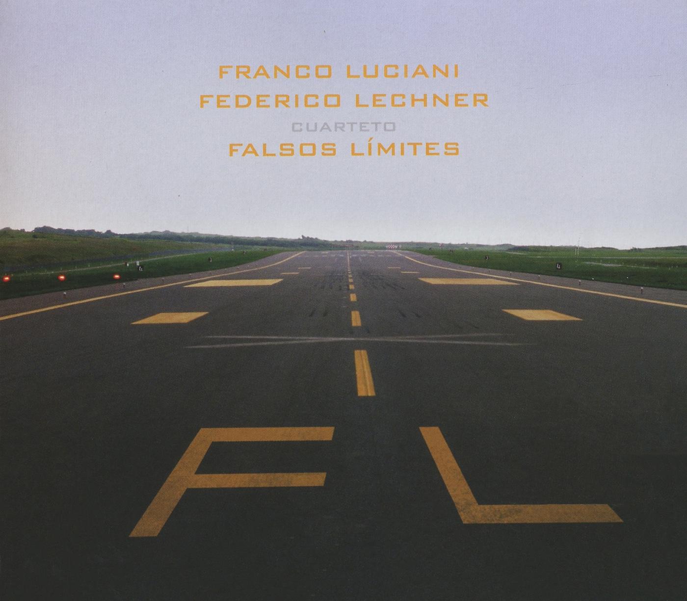FRANCO LUCIANI Y FEDERICO LECHNER CUARTETO: Falsos limites