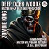 DEEP DARK WOODZ - ZOMBIE KING (feat. IDAVID, NAKTER WOLF & LIL BALI BLÜE)