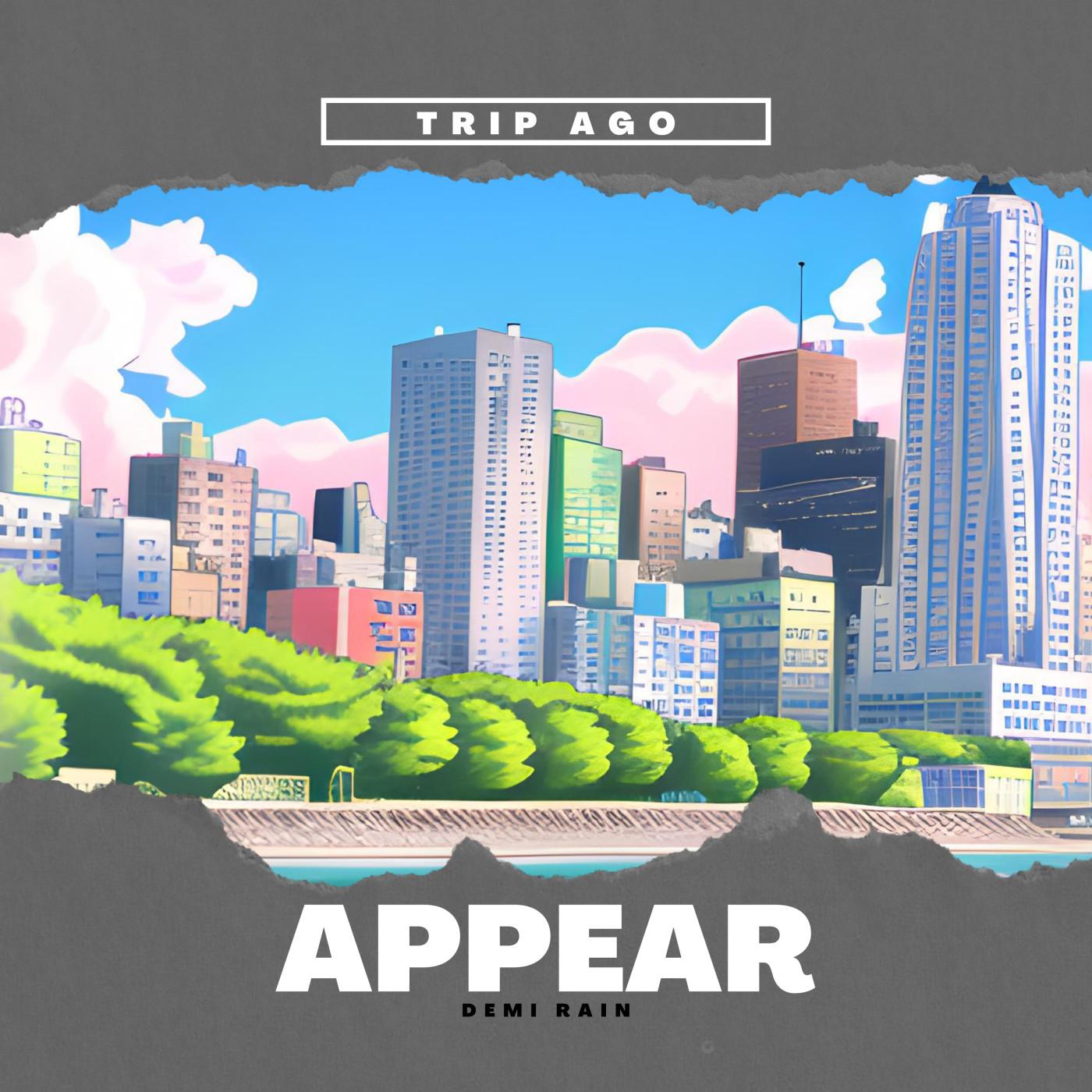 Trip Ago - Appear (feat. demi rain)