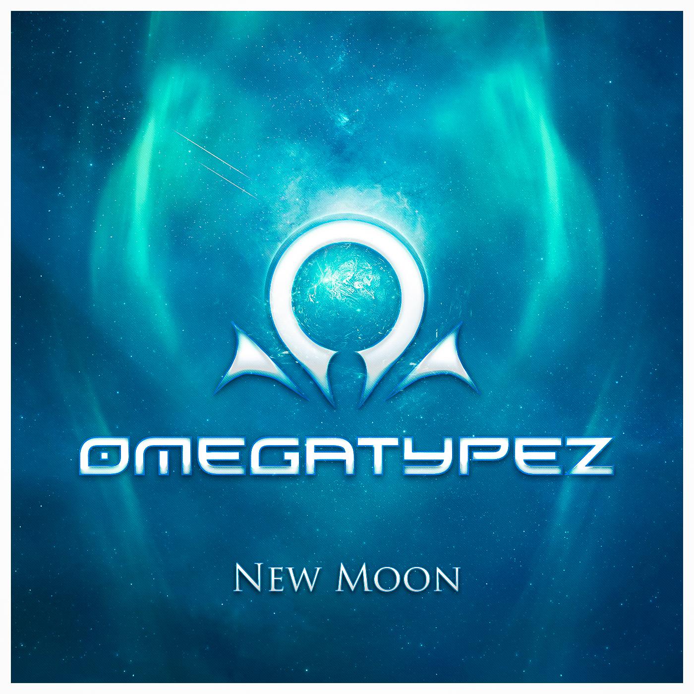 Omegatypez - New Moon (Original Edit)