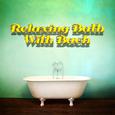 Relaxing Bath with Bach