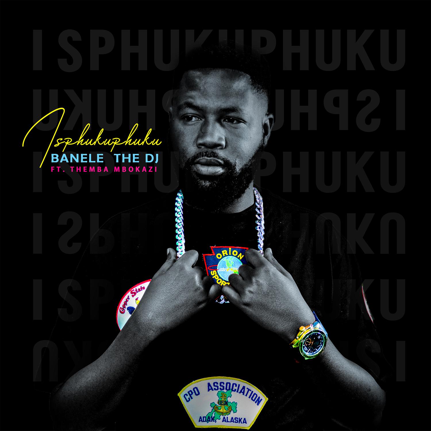 Banele The Dj - Isphukuphuku