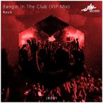 Banging In The Club (VIP Mix)专辑