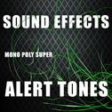 Sound Effects Alert Tones Mono Poly Super专辑