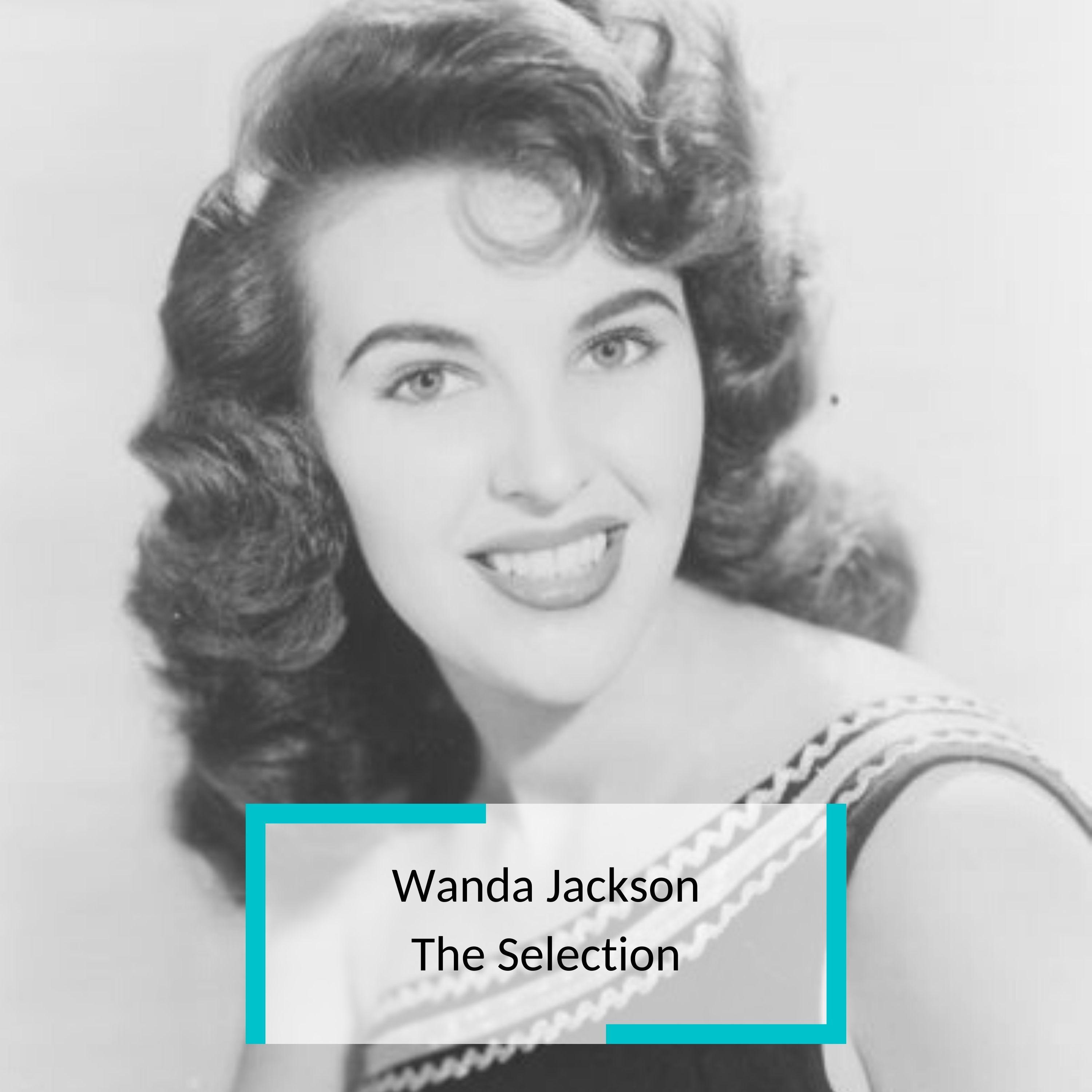 Wanda Jackson - The Selection