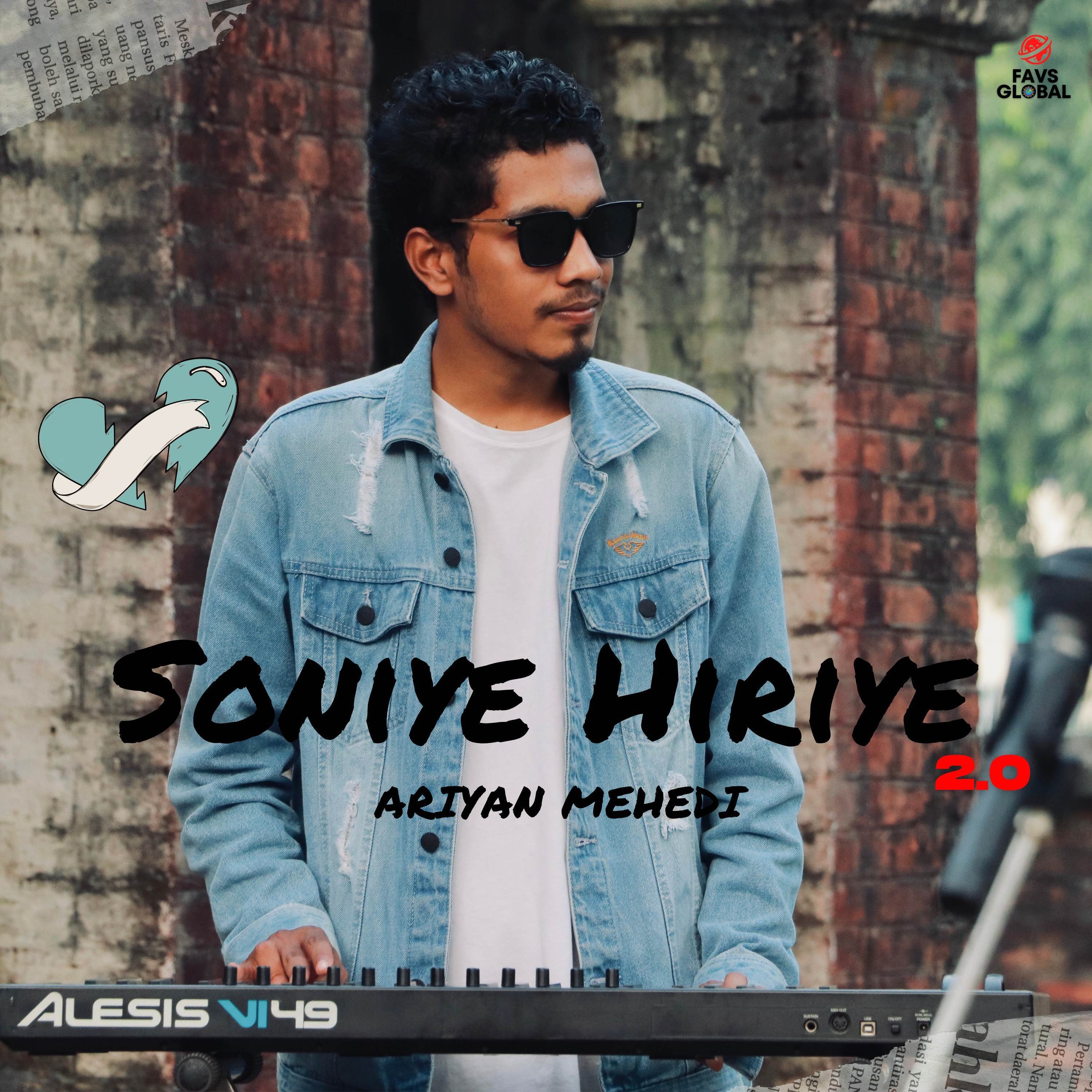 Ariyan Mehedi - SONIYE HIRIYE 2.0