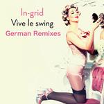 Vive Le Swing [German Remixes]专辑