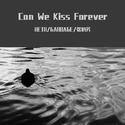 Kina-Can We Kiss Forever