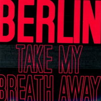 Take My Breath Away - Berlin (karaoke)