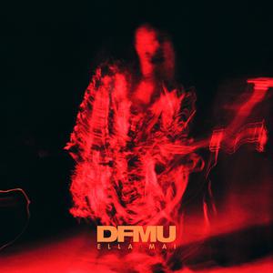 Ella Mai - DFMU (Acoustic) (不插电伴奏)