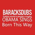 Barack Obama Singing Born This Way