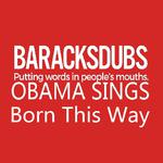 Barack Obama Singing Born This Way专辑