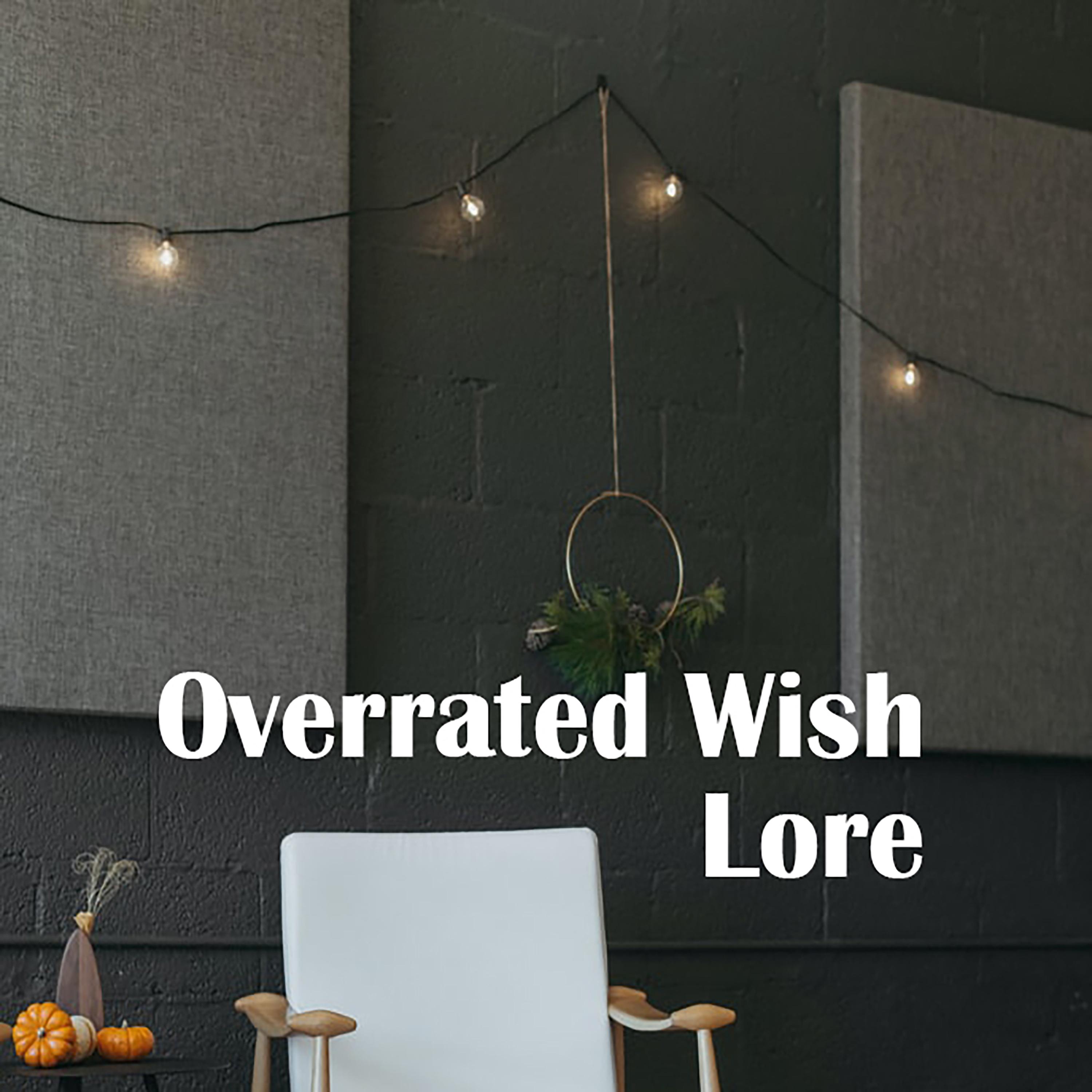 Overrated Wish