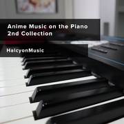 Anime Music on the Piano (2nd Collection)