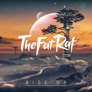 TheFatRat - Rise Up (Remix Instrumental) 无和声伴奏