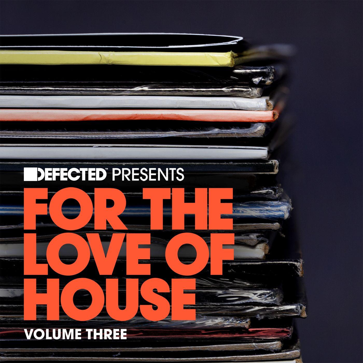 Juan Corbi - Defected presents For The Love Of House Volume 3 Mix 2