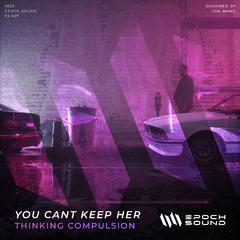 You Cant Keep Her (Extended Mix)