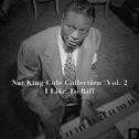 Nat King Cole Collection, Vol. 2: I Like to Riff专辑
