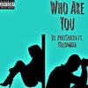 PhatShayn - Who Are You (feat. Kolombia)