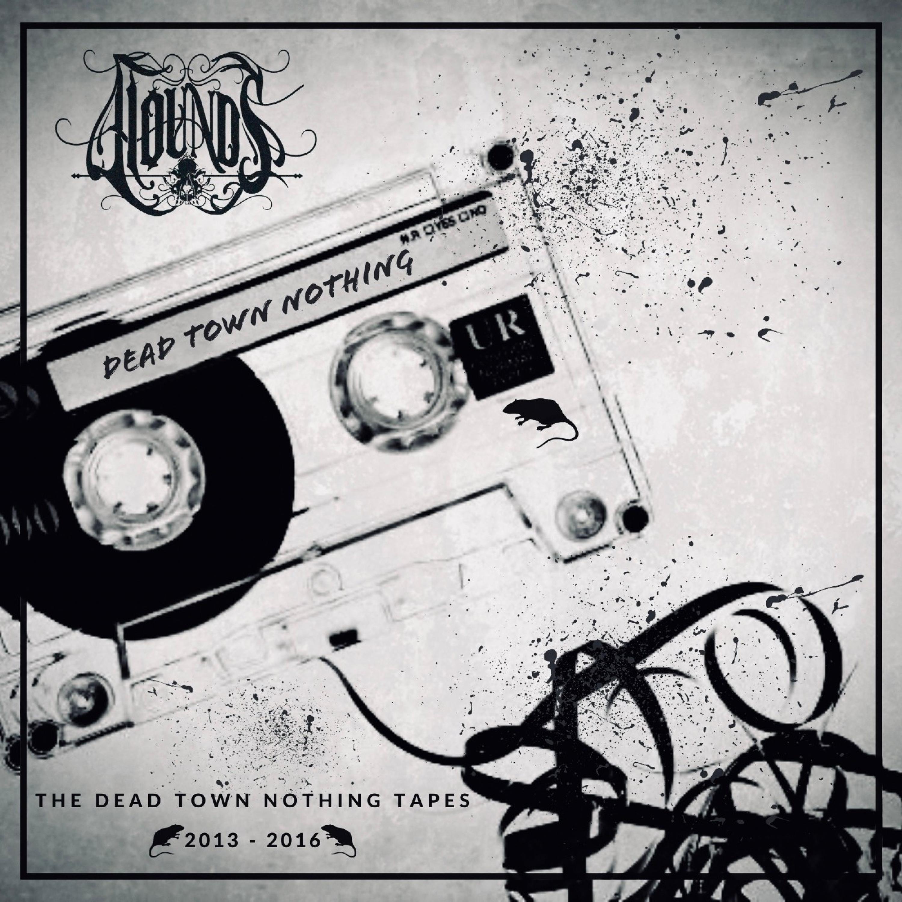 The Dead Town Nothing Tapes