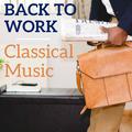 Back To Work Classical Music