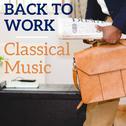 Back To Work Classical Music专辑