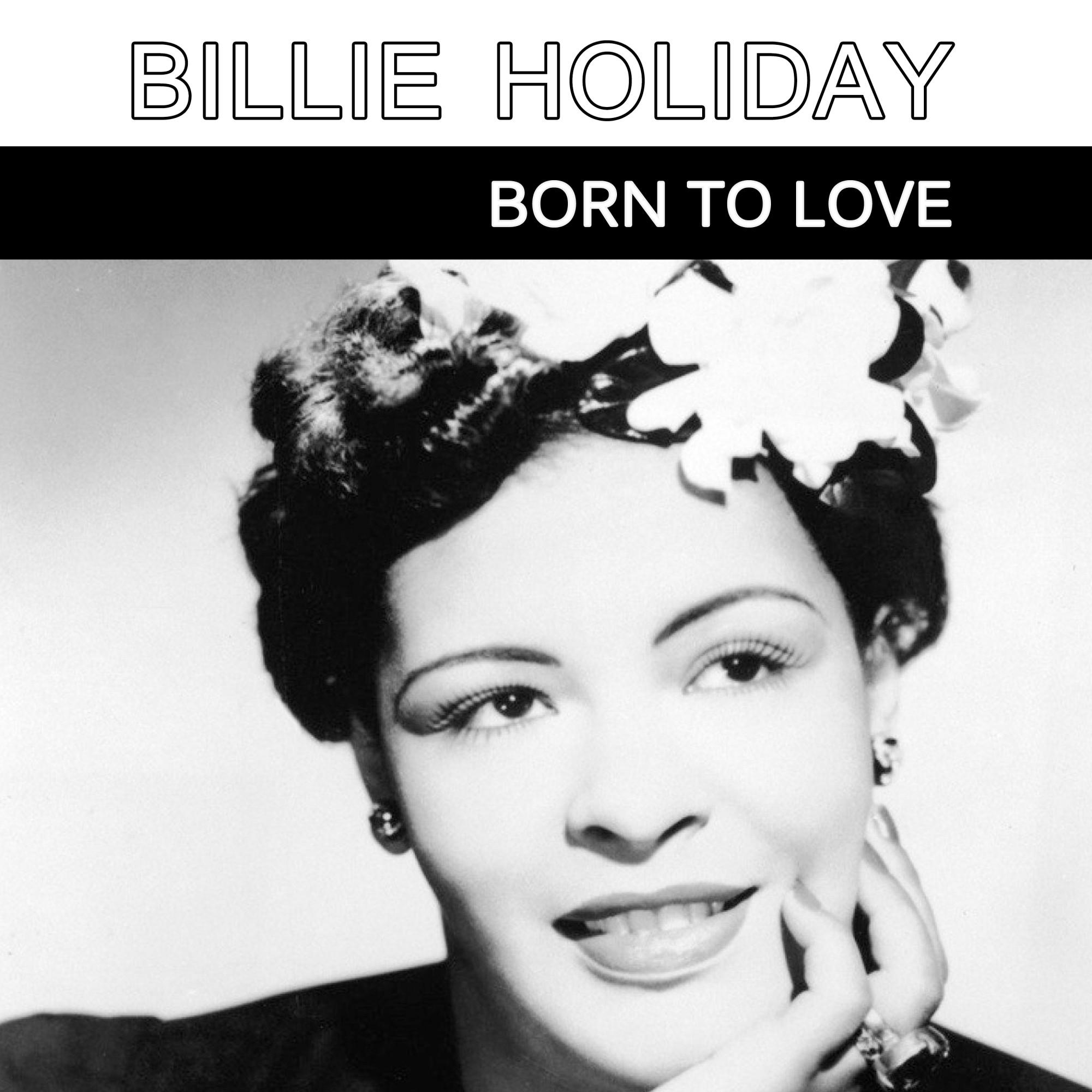 Billie Holiday Born to Love专辑