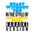 Start Without You (In the Style of Alexandra Burke) [Karaoke Version] - Single